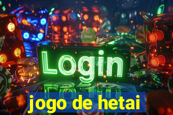 jogo de hetai